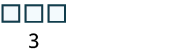 Three empty squares are displayed above the digit 3 on a white background.