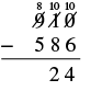 An image illustrating long subtraction with borrowing: 910 minus 586. The borrowing steps for units and tens are shown, yielding 4 and 2 respectively. However, the final result of 24 is incorrect, as it should be 324.