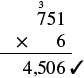 A vertical multiplication problem showing 751 multiplied by 6, with the correct result of 4,506 marked by a checkmark.