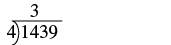 A long division problem is shown, indicating the calculation of 1439 divided by 4, with the first digit of the quotient, 3, placed above the '14' of 1439.