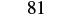 The number 81 is shown in a bold, black font on a plain white background.