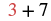The image displays a simple mathematical equation, '3 + 7', with the number 3 in red and the plus sign and number 7 in black, all against a white background.