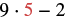 A mathematical expression '9.5-2' is displayed. The number '5' in '9.5' is rendered in red, while the other numbers '9' and '2', as well as the dot and minus sign, are in black.