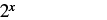 The expression '2x' is shown in black text against a white background.