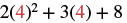 The image shows the numerical evaluation of the expression 2x^2 + 3x + 8 where x is replaced by 4. The number 4 is highlighted in red in both occurrences.