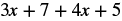 A mathematical expression showing the sum of terms: three times x, plus seven, plus four times x, plus five (3x + 7 + 4x + 5). The numbers and the variable 'x' are displayed in black against a white background.
