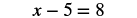 A simple algebraic equation is displayed, showing 'x - 5 = 8' in a dark, bold font on a white background.