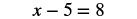 A mathematical equation, rendered in black text on a white background, shows 'x - 5 = 8'.