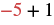 The image displays the mathematical expression '-5 + 1' with the number -5 in red and +1 in black, representing an arithmetic problem involving integers.
