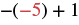 A mathematical expression shows the operation minus, followed by an opening parenthesis, then minus five, a closing parenthesis, then plus one. The number '5' and the minus sign before it are in red.