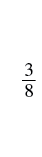 The image displays the fraction 3/8, written vertically with the numeral 3 above a horizontal line and the numeral 8 below it, centered on a white background.