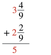 A vertical addition problem shows two mixed numbers, 3 4/9 and 2 2/9, being added. The sum of the whole number parts, 5, is displayed below the line, with fractions yet to be combined.
