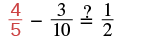 A mathematical equation asking whether 4/5 minus 3/10 equals 1/2. The fraction 4/5 is colored red.