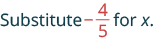 The image shows the instruction 'Substitute -4/5 for x.' with the fraction -4/5 written in red.