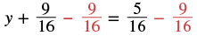 An equation showing y + 9/16 - 9/16 = 5/16 - 9/16. The subtracted 9/16 terms are highlighted in red on both sides of the equality, suggesting they might be canceled out.