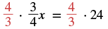 An algebraic equation is shown: (4/3) multiplied by (3/4)x equals (4/3) multiplied by 24. The fraction 4/3 appears in red on both sides of the equation.
