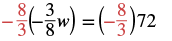 The equation -8/3(-3/8w) = (-8/3)72 is displayed, illustrating a linear equation involving fractions and the variable 'w'.