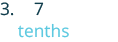 The number '3. 7' is displayed above the word 'tenths', indicating the value 3 and 7 tenths.