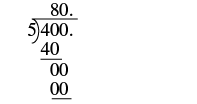 A long division problem showing 400 divided by 5, resulting in a quotient of 80. The steps for calculating 40 divided by 5 (yielding 8) and then bringing down the zero, resulting in 0, are shown.