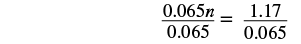 A mathematical equation shows '0.065n over 0.065 equals 1.17 over 0.065' on a white background, demonstrating the step of dividing both sides of an equation by 0.065 to solve for 'n'.