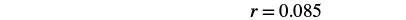 The image displays the equation 'r = 0.085' centered on a plain white background, rendered in a standard black font.