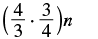 The image shows a mathematical expression: an open parenthesis, the fraction 4/3, a multiplication dot, the fraction 3/4, a close parenthesis, and the variable 'n'. The expression is (4/3 * 3/4)n.