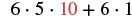 A mathematical expression reads '6 times 5 times 10 plus 6 times 1', with the number 10 highlighted in red.