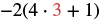 A mathematical expression is displayed, showing a negative two multiplied by the sum of four times three and one, enclosed in parentheses: -2(4 * 3 + 1). The number '3' is highlighted in red.