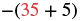 The image displays the mathematical expression -(35 + 5), where 35 is highlighted in red, signifying that 35 and 5 are enclosed within parentheses and preceded by a negative sign.