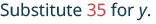 The text reads 'Substitute 35 for y.' with the number 35 highlighted in red.