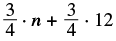 The image shows the mathematical expression three-fourths times n plus three-fourths times twelve, written as (3/4) * n + (3/4) * 12.