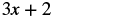 The image displays the algebraic expression '3x + 2' in black characters against a white background.