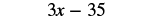 The image shows the mathematical expression '3x - 35' in black text on a white background.