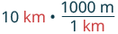 A mathematical expression shows 10 kilometers multiplied by the conversion factor of 1000 meters per 1 kilometer, illustrating how to convert kilometers to meters.