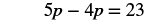 The image shows a mathematical equation: 5p - 4p = 23. This equation simplifies to p = 23.