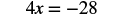 The image shows the mathematical equation 4x = -28, rendered in a bold, metallic-looking font against a white background.
