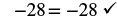 A mathematical equation displays '-28 = -28' followed by a checkmark, indicating that the statement is true and verified.