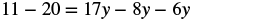 A mathematical equation is displayed, reading '11 - 20 = 17y - 8y - 6y' on a white background.