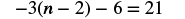 A mathematical equation is displayed, showing -3(n-2) - 6 = 21, centered against a white background.