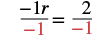 The equation shows dividing -1r by -1 on the left side and 2 by -1 on the right side, resulting in r = -2.