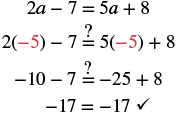 Step-by-step verification that a = -5 is the correct solution for the equation 2a - 7 = 5a + 8, resulting in -17 = -17.