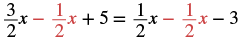 A mathematical equation displayed as 3/2x - 1/2x + 5 = 1/2x - 1/2x - 3, featuring fractional coefficients, the variable 'x', and integer constants, with some terms highlighted in red.