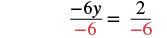 The equation -6y/-6 = 2/-6 is presented, illustrating division by a negative number in red.