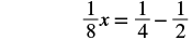 A mathematical equation is displayed, showing '1/8x = 1/4 - 1/2' in black text against a white background.