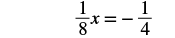 The image displays the algebraic equation '1/8x = -1/4' centered on a white background.