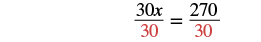 A mathematical equation shows '30x / 30 = 270 / 30' with the denominator '30' on both sides highlighted in red.