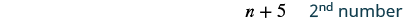 The image displays the mathematical expression 'n + 5' followed by the text '2nd number' on a white background.
