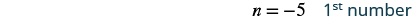 The image displays the mathematical expression 'n = -5 1st number' against a plain white background.