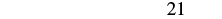 The number '21' is displayed in the upper right corner against a plain white background.