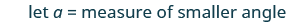 'let α = measure of smaller angle' in a dark teal font against a white background.